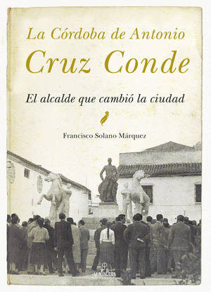 CORDOBA DE ANTONIO CRUZ CONDE. ALCALDE CAMBIO CIUDAD