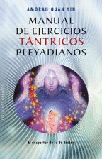 MANUAL DE EJERCICIOS TANTRICOS PLEYADIANOS