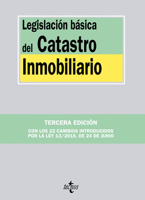 LEGISLACIÓN BÁSICA DEL CATASTRO INMOBILIARIO (TERCERA EDICIÓN, 2016)