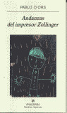 ANDANZAS DEL IMPRESOR ZOLLINGER