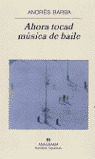 AHORA TOCAD MUSICA DE BAILE