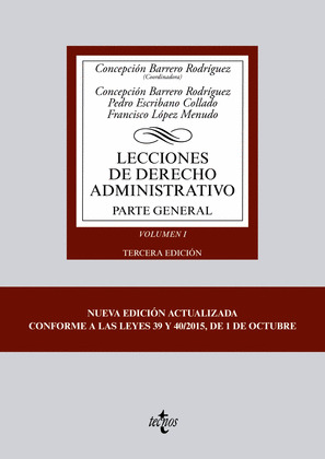 LECCIONES DE DERECHO ADMINISTRATIVO. PARTE GENERAL. VOLUMEN I (3ª EDICIÓN, 2016)