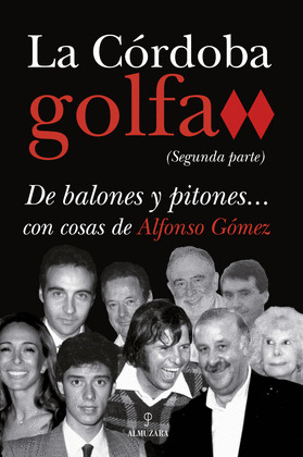 CORDOBA GOLFA II, LA - DE BALONES Y PITONES