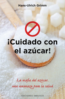 ¡CUIDADO CON EL AZUCAR!