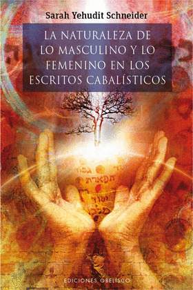 NATURALEZA DE LO MASCULINO Y LO FEMENINO EN LOS ESCRITOS CABALÍSTICOS