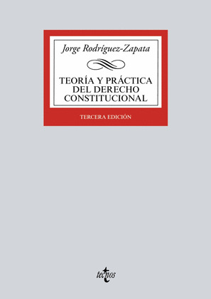 TEORÍA Y PRÁCTICA DEL DERECHO CONSTITUCIONAL (TERCERA EDICIÓN, 2016)