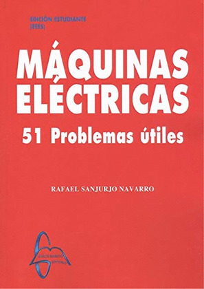 MAQUINAS ELECTRICAS. 51 PROBLEMAS UTILES