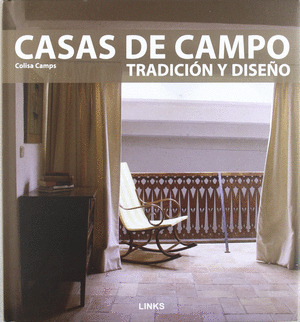 CASAS DE CAMPO. TRADICION Y DISEÑO