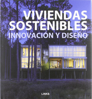 VIVIENDAS SOSTENIBLES. INNOVACION Y DISEÑO