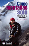 CINCO MONTAÑAS SOLO - MEMORIAS DE UN EXPLORADOR