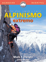 ALPINISMO EXTREMO - ESCALAR ALTO, RAPIDO Y LIGERO