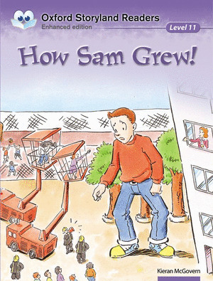 OXFORD STORYLAND READERS 11. HOW SAM GREW