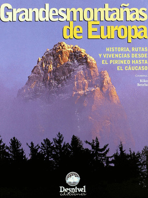GRANDES MONTAOAS DE EUROPA (HIST. RUTAS Y VIVENCIAS PIRINEO-