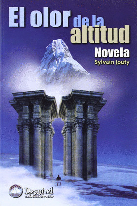 OLOR DE LA ALTITUD, EL (NOVELA)
