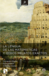 LENGUA DE LAS MATEMÁTICAS Y OTROS RELATOS EXACTOS, LA