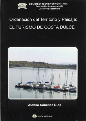 ORDENACION DEL TERRITORIO Y PAISAJE: EL TURISMO DE COSTA DULCE