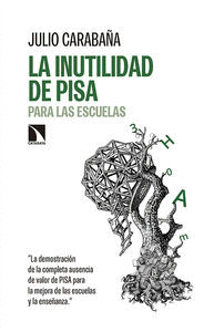 INUTILIDAD DE PISA PARA LAS ESCUELAS, LA