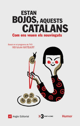 ESTAN BOJOS, AQUESTS CATALANS