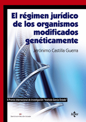 EL REGIMEN JURIDICO DE LOS ORGANISMOS MODIFICADOS GENETICAMENTE