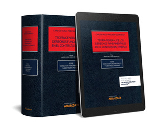 TEORIA GENERAL DE LOS DERECHOS FUNDAMENTALES EN EL CONTRATO DE TRABAJO (PAPEL +