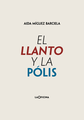 EL LLANTO Y LA PÓLIS