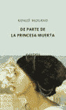 DE PARTE DE LA PRINCESA MUERTA