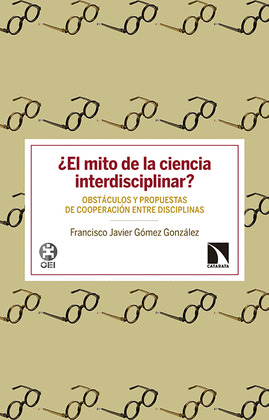 ¿EL MITO DE LA CIENCIA INTERDISCIPLINAR?