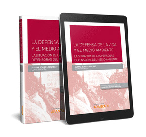 LA DEFENSA DE LA VIDA Y EL MEDIO AMBIENTE: LA SITUACION DE LAS PERSONAS DEFENSOR