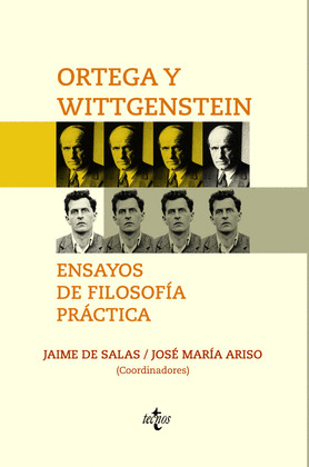 ORTEGA Y WITTGENSTEIN: ENSAYOS DE FILOSOFIA PRACTICA