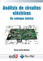 ANÁLISIS DE CIRCUITOS ELÉCTRICOS. UN ENFOQUE TEÓRICO