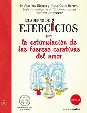 CUADERNO DE EJERCICIOS PARA LA ESTIMULACION DE LAS FUERZAS CURATIVAS DEL AMOR