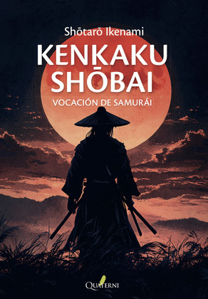 KENKAKU SHOBAI. VOCACIÓN DE SAMURAI