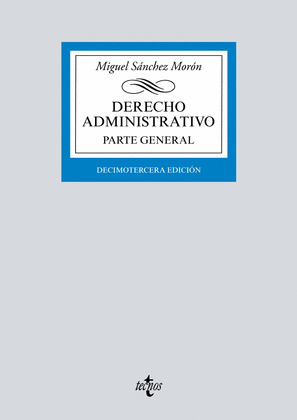 DERECHO ADMINISTRATIVO. PARTE GENERAL. (13ª EDICIÓN)