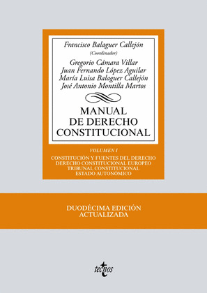 MANUAL DE DERECHO CONSTITUCIONAL. VOLUMEN I (12ª EDICIÓN ACTUALIZADA)