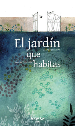 JARDÍN QUE HABITAS, EL
