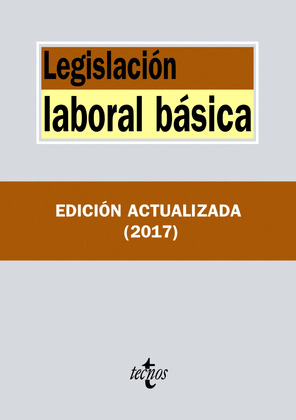 LEGISLACIÓN LABORAL BÁSICA (10ª EDICIÓN, 2017)