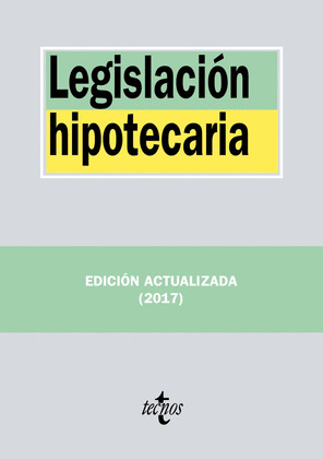LEGISLACIÓN HIPOTECARIA (32ª EDICIÓN, 2017)