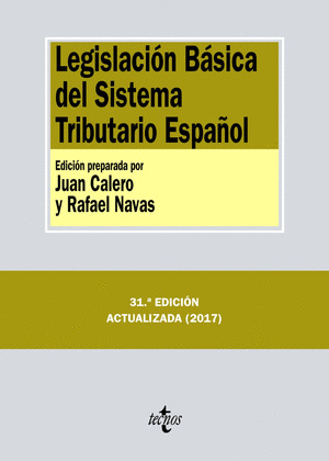 LEGISLACIÓN BÁSICA DEL SISTEMA TRIBUTARIO ESPAÑOL (31ª EDICIÓN, 2017)