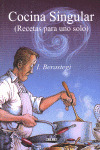 COCINA SINGULAR. RECETAS PARA UNO SOLO