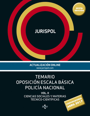 TEMARIO OPOSICIÓN ESCALA BASICA POLICÍA NACIONAL, VOLUMEN II: CIENCIAS SOCIALES Y MATERIAS TÉCNICO-CIENTÍ