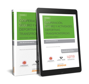 COOPERACION, SEGURO Y ACTIVIDADES DEPORTIVAS TRANSFRONTERIZAS.  (PAPEL + E-BOOK)