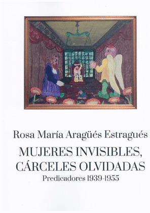MUJERES INVISIBLES, CARCELES OLVIDADAS