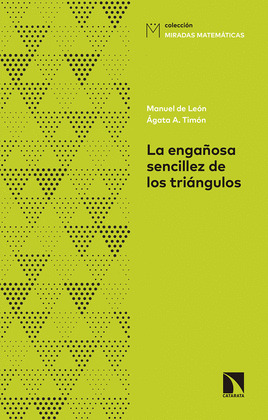 ENGAÑOSA SENCILLEZ DE LOS TRIÁNGULOS, LA
