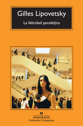 FELICIDAD PARADOJICA , LA