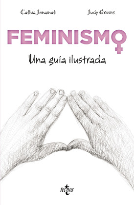 FEMINISMO, UNA GUÍA ILUSTRADA