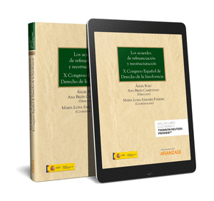 LOS ACUERDOS DE REFINANCIACION Y REESTRUCTURACION. X CONGRESO ESPAÑOL DE DERECHO