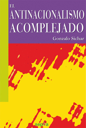 EL ANTINACIONALISMO ACOMPLEJADO