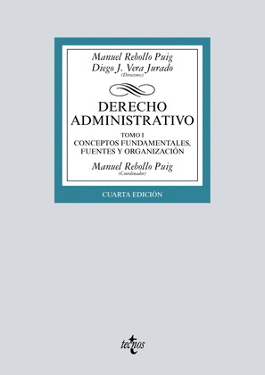 DERECHO ADMINISTRATIVO, TOMO 1: CONCEPTOS FUNDAMENTALES, FUENTES Y ORGANIZACION