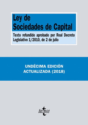 LEY DE SOCIEDADES DE CAPITAL (11ª EDICIÓN, 2018)