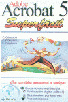 ADOBE ACROBAT 5. SUPERFACIL